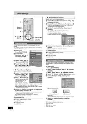 Page 1818
RQTV0134
Other settings
You can use the preset captions, or manually enter new ones 
yourself.
The captions you enter are used as channel names and displayed 
on the Direct Navigator screen.
[1]While stopped 
Press [FUNCTIONS].
[2]Select “Other 
Functions” with [
3, 4] 
and press [ENTER].
[3]Select “Setup” with [
3, 
4] and press [ENTER]. 
[4]Select “Channel” with 
[
3, 4] and press [2,1].
≥Go to the item you want to set 
next.
≥Follow steps 1 to 4 of “Channel captions”.
[5]Select “Preset Channel...