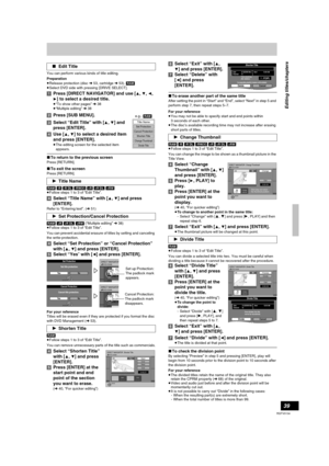 Page 3939
RQTV0134
You can perform various kinds of title editing.
Preparation
≥Release protection (disc l53, cartridge l53). [RAM]
≥Select DVD side with pressing [DRIVE SELECT].
[1]Press [DIRECT NAVIGATOR] and use [3, 4, 2, 
1] to select a desired title.
≥“To show other pages” l38
≥“Multiple editing” l38
[2]Press [SUB MENU]. 
[3]Select “Edit Title” with [
3, 4] and 
press [ENTER].
[4]Use [
3, 4] to select a desired item 
and press [ENTER].
≥The editing screen for the selected item 
appears.
∫To return to the...