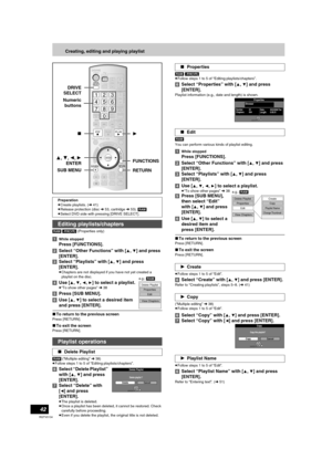 Page 4242
RQTV0134
Creating, editing and playing playlist
[RAM] [-RW‹VR›] (Properties only)
[1]While stopped
Press [FUNCTIONS].
[2]Select “Other Functions” with [
3, 4] and press 
[ENTER].
[3]Select “Playlists” with [
3,4] and press 
[ENTER].
≥Chapters are not displayed if you have not yet created a 
playlist on the disc.
[4]Use [3, 4, 2, 1] to select a playlist.
≥“To show other pages”l38
[5]Press [SUB MENU].
[6]Use [
3, 4] to select a desired item 
and press [ENTER].
∫To return to the previous screen
Press...