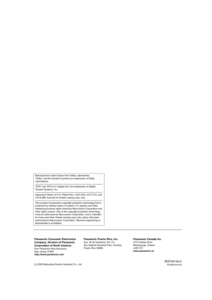 Page 80Manufactured under license from Dolby Laboratories. 
“Dolby” and the double-D symbol are trademarks of Dolby 
Laboratories. 
“DTS” and “DTS 2.0iDigital Out” are trademarks of Digital 
Theater Systems, Inc. 
Apparatus Claims of U.S. Patent Nos. 4,631,603, 4,577,216, and 
4,819,098, licensed for limited viewing uses only. 
This product incorporates copyright protection technology that is 
protected by method claims of certain U.S. patents and other 
intellectual property rights owned by Macrovision...