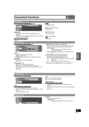 Page 39Convenient functions
39
VQT0R73
[RAM] [-R] [-RW‹V›] [+R] [DVD-V] [-RW‹VR›] [VCD] [CD]
Repeat play
This function works only when the elapsed play time is 
displayed.
Select the item for repeat play. Depending on the disc, the items 
that can be selected will differ.
[RAM] [-R] [-RW‹V›] [+R] [-RW‹VR›]
Title,.Off[DVD-V]
Title,.Chapter,.Off
^------------------------J
[VCD] [CD] (except MP3 discs)
Track,.All,.Off
^----------------J
[CD] (MP3 discs only)
Track,.Group,.Off
^-----------------------J
While...