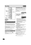 Page 28Recording
28
VQT0R73
[RAM] [-R] [-RW‹V›] [+R]
∫Scheduled recording automatically starts at the set 
time.
≥Scheduled recording can be started only when the unit is turned off. 
About 1 minute before the scheduled recording starts, the unit 
switches on. When it finishes, the unit switches back off. If another 
program is also being played back, the unit does not switch back 
off.
∫Scheduled recording cannot be activated on both DVD 
and VHS at the same time.
Make sure the scheduled recording start times...