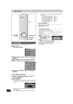 Page 2222
RQTV0141
Other settings
“Clock Settings” made here are applied to VHS as well.
[1]While stopped
Press [FUNCTIONS].
[2]Select “Other Functions” with [
3, 4] and press 
[ENTER].
[3]Select “Setup” with [
3, 4] and press [ENTER].
[4]Select “Setup” with [
3, 4] and press [2, 1].
[5]Select “Clock Settings” with [
3, 4] and press 
[ENTER].
[6]Select “Set Clock Automatically” with [
3, 4] 
and press [ENTER].
[7]Press [ENTER].
≥Auto setting starts. This can take some time, up to a few hours 
in some cases. The...