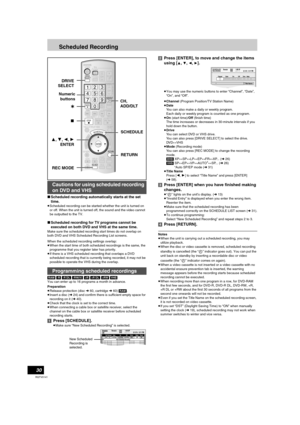 Page 3030
RQTV0141
Scheduled Recording
∫Scheduled recording automatically starts at the set 
time.
≥Scheduled recording can be started whether the unit is turned on 
or off. When the unit is turned off, the sound and the video cannot 
be outputted to the TV.
∫Scheduled recording for TV programs cannot be 
executed on both DVD and VHS at the same time.
Make sure the scheduled recording start times do not overlap on 
both DVD and VHS Scheduled Recording List screens.
When the scheduled recording settings...