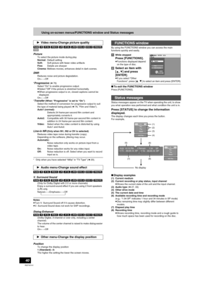 Page 4040
RQTV0141
Using on-screen menus/FUNCTIONS window and Status messages
[RAM] [-R] [-R]DL] [-RW‹V›] [+R] [+R]DL] [+RW] [DVD-A] [DVD-V] [-RW‹VR›] 
[VCD]
Picture
To select the picture mode during play
Normal:Default setting 
Soft:Soft picture with fewer video artifacts
Fine:Details are sharper
Cinema:Mellows movies, enhances detail in dark scenes.
DNR
Reduces noise and picture degradation.
On()Off
°Progressive (l76)
Select “On” to enable progressive output.
≥Select “Off” if the picture is stretched...