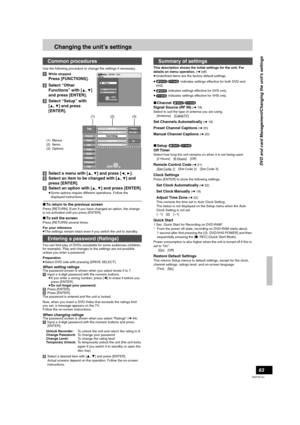 Page 6363
RQTV0141
Changing the unit’s settings
Use the following procedure to change the settings if necessary.
[1]While stopped
Press [FUNCTIONS].
[2]Select “Other 
Functions” with [
3, 4] 
and press [ENTER].
[3]Select “Setup” with 
[
3,4] and press 
[ENTER].
[4]Select a menu with [
3, 4] and press [2, 1].
[5]Select an item to be changed with [
3, 4] and 
press [ENTER].
[6]Select an option with [
3, 4] and press [ENTER].
≥Some options require different operations. Follow the 
displayed instructions.
∫To...