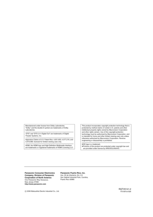 Page 88\
Manufactured under license from Dolby Laboratories. 
“Dolby” and the double-D symbol are trademarks of Dolby 
Laboratories. 
“DTS” and “DTS 2.0iDigital Out” are trademarks of Digital 
Theater Systems, Inc. 
Apparatus Claims of U.S. Patent Nos. 4,631,603, 4,577,216, and 
4,819,098, licensed for limited viewing uses only. 
HDMI, the HDMI logo and High-Definition Multimedia Interface 
are trademarks or registered trademarks of HDMI Licensing LLC.
This product incorporates copyright protection technology...