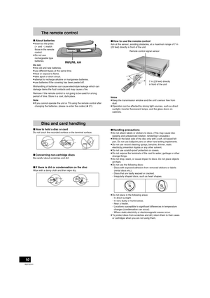 Page 1010
RQTV0141
The remote control
∫About batteries
≥Insert so the poles 
(i and j) match 
those in the remote 
control.
≥Do not use 
rechargeable type 
batteries.
Do not:
≥mix old and new batteries.
≥use different types at the same time.
≥heat or expose to flame.
≥take apart or short circuit.
≥attempt to recharge alkaline or manganese batteries.
≥use batteries if the covering has been peeled off.
Mishandling of batteries can cause electrolyte leakage which can 
damage items the fluid contacts and may cause...