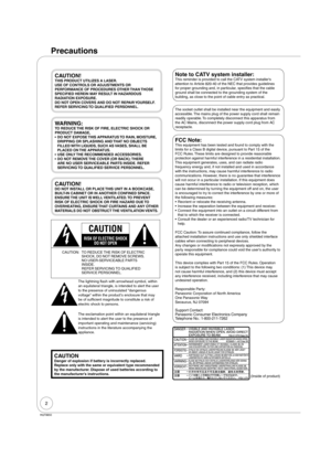 Page 22
RQT8850
CAUTION!THIS PRODUCT UTILIZES A LASER.
USE OF CONTROLS OR ADJUSTMENTS OR 
PERFORMANCE OF PROCEDURES OTHER THAN THOSE 
SPECIFIED HEREIN MAY RESULT IN HAZARDOUS 
RADIATION EXPOSURE.
DO NOT OPEN COVERS AND DO NOT REPAIR YOURSELF. 
REFER SERVICING TO QUALIFIED PERSONNEL.
WARNING:TO REDUCE THE RISK OF FIRE, ELECTRIC SHOCK OR 
PRODUCT DAMAGE,
DO NOT EXPOSE THIS APPARATUS TO RAIN, MOISTURE, 
DRIPPING OR SPLASHING AND THAT NO OBJECTS 
FILLED WITH LIQUIDS, SUCH AS VASES, SHALL BE 
PLACED ON THE...