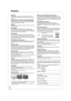 Page 6666
RQT8850
Glossary
BitstreamThis is a signal compressed and converted into digital form. It is 
converted back to a multi-channel audio signal, e.g., 5.1-channel, by 
a decoder.
CPRM (Content Protection for Recordable Media)CPRM is technology used to protect broadcasts that are allowed to 
be recorded only once. Such broadcasts can be recorded only with 
CPRM-compatible recorders and discs.
DecoderA decoder restores the coded audio signals on DVDs to normal. This 
is called decoding.
Dolby DigitalThis...