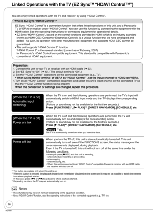 Page 2626
RQT8851
Linked Operations with the TV (EZ Sync™ “HDAVI Control™”)
You can enjoy linked operations with the TV and receiver by using “HDAVI Control”.
What is EZ Sync “HDAVI Control”?
EZ Sync “HDAVI Control” is a convenient function that offers linked operations of this unit, and a Panasonic 
TV (VIERA) or receiver under “HDAVI Control”. You can use this function by connecting the equipment with the 
HDMI cable. See the operating instructions for connected equipment for operational details.
EZ Sync...