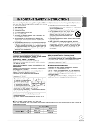 Page 33
RQT8849
IMPORTANT SAFETY INSTRUCTIONS
Read these operating instructions carefully before using the unit. Follow the safety instructions on the unit and the applicable safety instructions 
listed below. Keep these operating instructions handy for future reference.
1)  Read these instructions.
2)  Keep these instructions.
3)  Heed all warnings.
4)  Follow all instructions.
5)  Do not use this apparatus near water.
6)  Clean only with dry cloth.
7)  Do not block any ventilation openings. Install in...