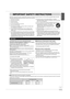 Page 33
RQT8849
IMPORTANT SAFETY INSTRUCTIONS
Read these operating instructions carefully before using the unit. Follow the safety instructions on the unit and the applicable safety instructions 
listed below. Keep these operating instructions handy for future reference.
1)  Read these instructions.
2)  Keep these instructions.
3)  Heed all warnings.
4)  Follow all instructions.
5)  Do not use this apparatus near water.
6)  Clean only with dry cloth.
7)  Do not block any ventilation openings. Install in...