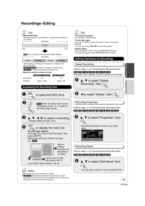 Page 3535
RQT8853
Advanced Editing  
DRIVE
 SELECT
 to select the DVD drive.
 Tips
To exit the menu screen
Press [DIRECT NAVIGATOR].
To view other pages
Press [, , , ] to select “Previous” or “Next”, then press 
[ENTER].
– You can also press [, ] to view other pages.
Multiple editing
Select with [, , , ], then press [PAUSE]. (Repeat.)
– A checkmark appears. Press [PAUSE] again to cancel.
   [RAM] When the Album View screen 
is displayed, press 
A to switch to 
the Recordings screen. 
  , , , ...