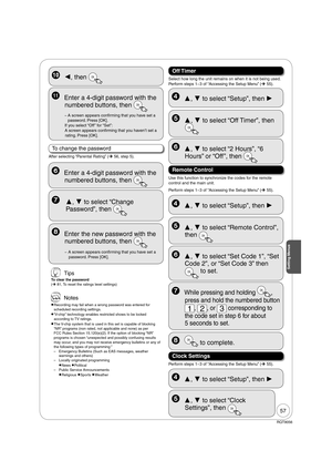 Page 5757
RQT9056
  , then OK
11  Enter a 4-digit password with the 
numbered buttons, then 
OK
–  A screen appears con rming that you have set a 
password. Press [OK].
If you select “Off ” for “Set”:
A screen appears con rming that you haven’t set a 
rating. Press [OK].
To change the password
  Enter a 4-digit password with the 
numbered buttons, then 
OK
  
,  to select “Change 
Password”, then 
OK
  Enter the new password with the 
numbered buttons, then 
OK
–  A screen appears confirming that you have...