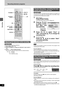 Page 20Recording
Recording television programs
20
RQT6570
 
[HDD] [RAM] [DVD-R]
Pictures being recorded are unaffected.
1Switch [DVD, TV] to “TV”.
2Press [TV/VIDEO] to change the television’s input mode to
“TV”.
3Press [W X, CH] to change channels.
≥You can also select the channel with the numbered buttons
e.g., “5”:  [0] ➜ [5]
“15”: [1] ➜ [5]
“115”: [100] ➜ [1] ➜ [5]
 
[HDD] [RAM] [DVD-R]
The unit calculates a recording rate that enables the recording to fit
in the time you set (within the remaining time on...