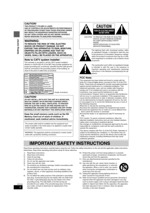 Page 22
RQT7559
Getting started
Read these operating instructions carefully before using the unit. Follow the safety instructions on the unit and the applicable safety instructions 
listed below. Keep these operating instructions handy for future reference.
1) Read these instructions.
2) Keep these instructions.
3) Heed all warnings.
4) Follow all instructions.
5) Do not use this apparatus near water.
6) Clean only with dry cloth.
7) Do not block any ventilation openings. Install in accordance with 
the...