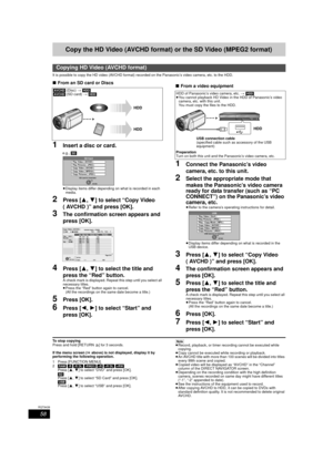 Page 5858
RQT9439
Copy the HD Video (AVCHD format) or the SD Video (MPEG2 format)
It is possible to copy the HD video (AVCHD format) recorded on the Panasonic’s video camera, etc. to the HDD.
∫From an SD card or Discs
1Insert a disc or card.
≥Display items differ depending on what is recorded in each 
media. 
2Press [ 3,4] to select “Copy Video 
( AVCHD )” and press [OK].
3The confirmation screen appears and 
press [OK].
4Press [ 3,4] to select the title and 
press the “Red” button.
A check mark is displayed....