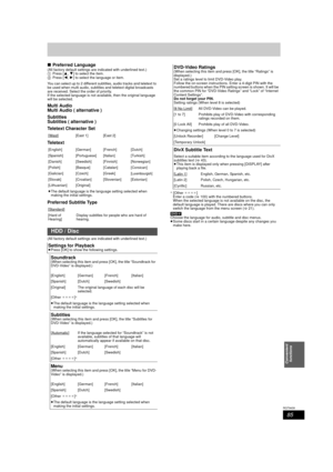 Page 8585
RQT9439
Convenient functions
∫ Preferred Language(All factory default settings are indicated with underlined text.)
1 Press [ 3,4] to select the item.
2 Press [ 2,1] to select the language or item.
You can select up to 2 different subtitles, audio tracks and teletext to 
be used when multi audio, subtitles and teletext digital broadcasts 
are received. Select the order of priority.
If the selected language is not available, then the original language 
will be selected.
Multi Audio
Multi Audio (...