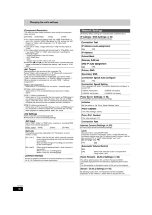 Page 9090
RQT9439
Changing the unit’s settings
(All factory default settings are indicated with underlined text.)
Component ResolutionThis sets the video output resolution when using the component 
video terminal. 
[576i/480i] [576p/480p] [720p][1080i]
≥ You cannot change the setting while the “HDMI Video Mode” is 
set to “On”. Set the “HDMI Video Mode” to “Off” and set the “AV1 
Output” to “Video ( with component )” or “S Video ( with 
component )”.
≥ If it is set to “720p”, images  other than “720p” will be...