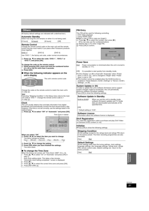 Page 9191
RQT9439
Convenient functions
(All factory default settings are indicated with underlined text.)
Others
Automatic StandbySelect how long the unit remains on when it is not being used.
[2 hours] [4 hours
] [6 hours] [Off]
Remote ControlChange the remote control code on the main unit and the remote 
control (the two must match) if  you place other Panasonic products 
close together.
[DVD 1
][ DVD 2][ DVD 3]
Use “DVD 1”, the factory set code, under normal circumstances.
1 Press [ 3,4] to select the code...