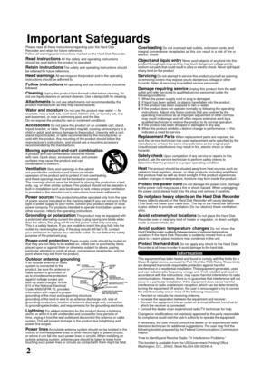 Page 22
GROUND 
CLAMP
ELECTRIC
SERVICE
EQUIPMENTANTENNA
LEAD IN
WIRE
ANTENNA
DISCHARGE UNIT
(NEC SECTION 810-20)
GROUNDING CONDUCTORS
(NEC SECTION 810-21)
GROUND CLAMPS
POWER SERVICE GROUNDING
ELECTRODE SYSTEM
(NEC ART 250, PART H)
NEC- NATIONAL 
  ELECTRICAL CODE
Important Safeguards
Overloading Do not overload wall outlets, extension cords, and
integral convenience receptacles as this can result in a risk of fire or
electric shock.
Object and liquid entry Never push objects of any kind into this
product...