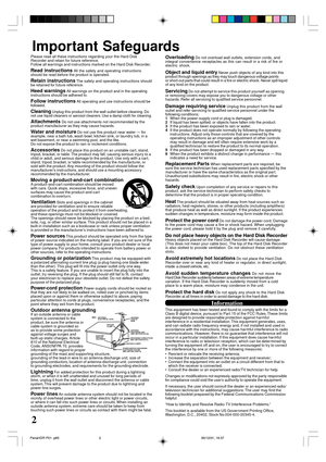 Page 22
GROUND 
CLAMP
ELECTRIC
SERVICE
EQUIPMENTANTENNA
LEAD IN
WIRE
ANTENNA
DISCHARGE UNIT
(NEC SECTION 810-20)
GROUNDING CONDUCTORS
(NEC SECTION 810-21)
GROUND CLAMPS
POWER SERVICE GROUNDING
ELECTRODE SYSTEM
(NEC ART 250, PART H)
NEC- NATIONAL 
  ELECTRICAL CODE
Important Safeguards
Overloading Do not overload wall outlets, extension cords, and
integral convenience receptacles as this can result in a risk of fire or
electric shock.
Object and liquid entry Never push objects of any kind into this
product...