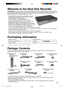 Page 55
Remote Control
 (2000010)
with 2 AA Batteries
 (2300002)Power Cord
 (2100032)
Audio/Video Cable
 (2100010)
IR Blaster (See page 17.)
 (2000008)
Serial Cable
 (2100015)
S-Video Cable
 (2100011)
Telephone Cord
 (2100029)
Telephone Splitter
 (1700034)
Do the following before you connect the Hard Disk Recorder to your television.
• Save the box and packing material that the Hard Disk Recorder came in. The Hard Disk Recorder should
always be transported in the box.
• File your sales receipt in a safe...