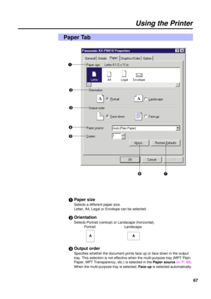 Page 6767 #Paper size
Selects a different paper size.
Letter, A4, Legal or Envelope can be selected.
$Orientation
Selects Portrait (vertical) or Landscape (horizontal).
Portrait Landscape
%Output order
Specifies whether the document prints face up or face down in the output
tray. This selection is not effective when the multi-purpose tray (MPT Plain
Paper, MPT Transparency, etc.) is selected in the Paper source(
+P. 68).
When the multi-purpose tray is selected, Face upis selected automatically.
Using the...