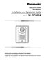 Page 1Door Station
 Installation and Operation Guide
Model No. VL-GC002A
Thank you for purchasing a Panasonic Door Station.
Please read this Installation and Operation Guide before using the unit and
save for future reference.
Video Intercom System 