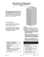 Page 1035-000039-001 Page 1 of 32 MVA IOM 1.3 9-10-2014
MVA Series units are direct drive vertical and
multi-position Air Handlers delivering nomi-
nal cooling capacities of 1.5 to 5 tons.Units
may be specified with hot water or electric heat-
ing coils to meet space cooling loads or heating
loads or both. Two styles of unit orientation are
available for maximum flexibility.
How to Use this Manual:
This manual gives instructions regarding in-
stallation, operation and maintenance for the
MVA Series air...