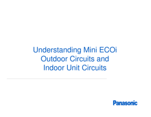 Page 1Understanding Mini ECOi Outdoor Circuits and Indoor Unit Circuits 