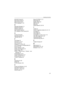 Page 121Operating Instructions
121
MS-DOS Prompt 23
Multi Client Access 8
Multi-Camera 48, 81
Multi-Language 37, 64
N
Netscape Navigator 10
Network Protocol 10
Network window 54
Non Transfer mode 67
NTP (Network Time Protocol) 59
O
On the Air time 65
Operating System 10
Operation Bar 42
P
Pan Range 79
Pan/Tilt 14, 43, 79
Pan/Tilt Scan 43
Password 11, 36, 61, 63
Port Forwarding (IP Masquerade) 32
Port No. 22, 55
Power Indicator 14, 84
Power Line Frequency 79
Power Supply 108
PPPoE (Point-to-Point Protocol over...