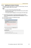 Page 137Operating Instructions
[For assistance, please call: 1-800-272-7033] 137
3.1.5 Updating the Camera Firmware
The Update Firmware page allows you to update the camera firmware. If the new 
firmware is available, install it into the camera.
Note
 Do not turn off the power during firmware update.
 All buffered images and alarm logs on the internal memory will be deleted 
after the firmware update.
 The firmware version is displayed on the Top page and the Status page. 
1.Download the new firmware on the...