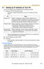 Page 159Operating Instructions
[For assistance, please call: 1-800-272-7033] 159
3.7 Setting an IP Address on Your PC
Your PCs IP address can be assigned by the following procedures.
1.Display the TCP/IP Properties window.
 The steps are different depending on your OS. The steps are shown 
below.
 When using Windows XP and Windows 2000, log in as an administrator 
to access the TCP/IP Properties window.
2.Enter IP address and subnet mask.
3.Click [OK].
 In Windows Me or Windows 98SE, the PC needs to be...