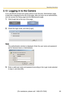 Page 83Operating Instructions
[For assistance, please call: 1-800-272-7033] 83
2.13 Logging in to the Camera
If you set [Permit access from guest users] on the Security: Administrator page, 
[Login] tab is displayed at the top of the page. After you log in as an administrator, 
you can access the Setup page and the Maintenance page.
1.Click [Login] tab at the top of the page.
2.Check the login mode, and click [Login].
Note
The authentication window is displayed. Enter the user name and password 
set for General...