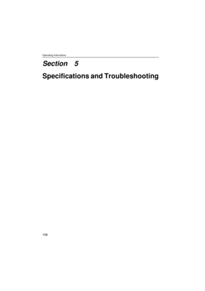 Page 108Operating Instructions
108
Section 5
Specifications and Troubleshooting 