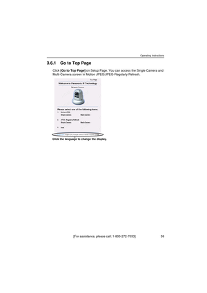 Page 59Operating Instructions
[For assistance, please call: 1-800-272-7033]                                 59
3.6.1 Go to Top Page
Click [Go to Top Page] on Setup Page. You can access the Single Camera and 
Multi-Camera screen in Motion JPEG/JPEG-Regularly Refresh.
Click the language to change the display. 