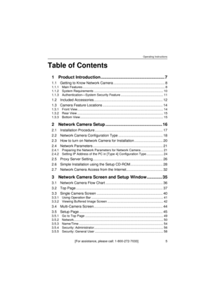 Page 5Operating Instructions
[For assistance, please call: 1-800-272-7033]                                 5
Table of Contents
1 Product Introduction ...................................................... 7
1.1 Getting to Know Network Camera .................................................... 8
1.1.1 Main Features ............................................................................................. 8
1.1.2 System Requirements...