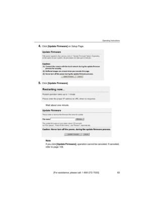 Page 83Operating Instructions
[For assistance, please call: 1-800-272-7033]                                 83
4.Click [Update Firmware] on Setup Page.
5.Click [Update Firmware].
Wait about one minute.
Note
If you click [Update Firmware], operation cannot be canceled. If canceled, 
refer to page 108. 