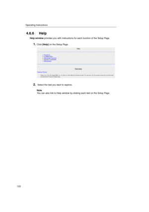 Page 122Operating Instructions
122
4.6.6 Help
Help windowprovides you with instructions for each function of the Setup Page.
1.Click[Help]on the Setup Page.
2.Select the text you want to explore.
Note
You can also link to Help window by clicking each text on the Setup Page. 