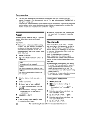 Page 26*6 The flash time depends on your telephone exchange or host PBX. Contact your PBX
s upplier if necessary. The setting should stay at  “700 ms ” unless pressing  MFLASH N fails to
pick up the waiting call.
*7 Generally, the line mode setting should not be changed. This setting automatically maintains receiver volume at the proper level depending on the current telephone line condition. Set
the line mode to  “A ” if telephone line condition is not good. Alarm
A
 n alarm sounds at the set time for 3...