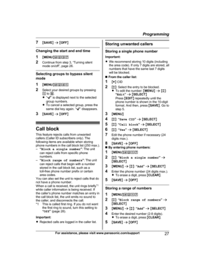 Page 277
MSAVE N a  M OFF N Changing the start and end time
1
MM

ENUN#237
2 Continue from step 3, “Turning silent
mode on/off”, page 26. Selecting groups to bypass silent
m

ode
1 MMENU N#241
2 Select your desired groups by pressing
1 to  9.
R “ ” is displayed next to the selected
g

roup numbers.
R To cancel a selected group, press the
same dial key again. “ ” disappears.
3 MS

AVE N a  M OFF N Call block
T
 his feature rejects calls from unwanted
callers (Caller ID subscribers only). The
following items are...