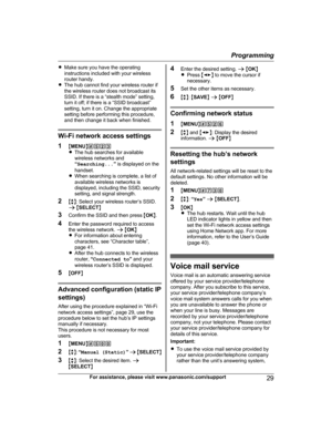 Page 29R
Make sure you have the operating
instructions included with your wireless
router handy.
R The hub cannot find your wireless router if
the wireless router does not broadcast its
SSID. If there is a “stealth mode” setting,
turn it off; if there is a “SSID broadcast”
setting, turn it on. Change the appropriate
setting before performing this procedure,
and then change it back when finished. Wi-Fi network access settings
1
MM

ENUN#523
R The hub searches for available
wireless networks and
“Searching... ”...