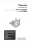Page 1Please read these Operating
Instructions before using the unit
and save for future reference.
FOR FAX ADVANTAGE ASSISTANCE: 
– CALL
1-800-HELP-FAX (1-800-435-7329)
– E-MAIL TO
consumerproducts@panasonic.com
for customers in the USA or 
Puerto Rico
– REFER TO 
www.panasonic.com
for customers in the USA or 
Puerto Rico
Compact Plain Paper FAX
Operating Instructions
Model No. KX-FP80
KX-FP80 (001-007)  00.2.21  9:49 AM  Page 1 