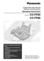 Page 1Please read these Operating
Instructions before using the unit
and save for future reference.
FOR FAX ADVANTAGE ASSISTANCE: 
– CALL
1-800-HELP-FAX (1-800-435-7329)
– E-MAIL TO
consumerproducts@panasonic.com
for customers in the USA or 
Puerto Rico
– REFER TO 
www.panasonic.com
for customers in the USA or 
Puerto Rico
Compact Plain Paper FAX with
Telephone Answering System
Operating Instructions
Model No. KX-FP85
KX-FP86 