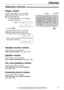 Page 17For fax advantage assistance, call 1-800-435-7329.
Volumes
17
/
SET
Display
Adjusting volumes!
Ringer volume
4 levels (high/middle/low/off) are available.
While the unit is idle, press  or  .
nTo turn the ringer off:
1.Press  repeatedly until the following
message is displayed.
Display:
2.Press .
lTo turn the ringer back on, press  .
nWhile the ringer volume is set to off:
The display will show the following message.
When a call is received, the unit will not ring and
will display the following.
Handset...