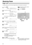 Page 5050
Receiving Faxes
Pager call!
This feature allows your unit to call your pager when your unit receives a fax document.
1
Press.
Display:
2
Press , then .
3
Press or to select “ON”.
lIf this feature is not required, select “OFF”. 
4
Press .
5
Enter your pager number up to 30 digits.
Example:
6
Press .
7
Enter your pager access code up to 10 digits
if required.
Example:
8
Press .
lThe default code 07734 will show “Hello!”
on your pager.
lIf you want to change this message, enter
your message up to 30...