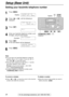 Page 2020
Setup (Base Unit)
For fax advantage assistance, call 1-800-435-7329.
Setting your facsimile telephone number
1
Press.
Display:
2
Pressor until the following is
displayed.
3
Press .
4
Enter your facsimile telephone number, up to 
20 digits, using the dial keypad.
Example:
5
Press .
lThe next feature will be displayed.
6
Press.MENU
SENDING REPORT
MODE=ERROR   [±]
SET
NO.=1234567
NO.=
SET
YOUR FAX NO.
PRESS SET
SYSTEM SET UP
PRESS NAVI.[IH]
MENU
SET
Display
MENU
(Hyphen)(Delete)
STOP
FLASH/CALL WAIT...