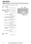 Page 1010
Help Button
For fax advantage assistance, call 1-800-435-7329.
Help function!
1
Press .
Display:
2
Rotate until the desired item is
displayed.
1.How to set the date, time, your logo and
fax number
2.How to program the features
3.How to store names in the JOG DIAL
directory and how to dial them
4.Help with problems sending/receiving
faxes
5.How to use the copier function
6.Frequently asked questions and answers
7.Explanation of error messages shown on
the display
8.List of available reports
3
Press ....